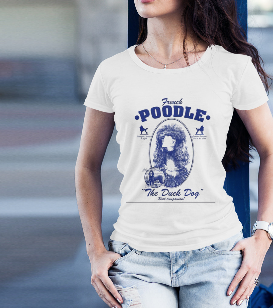 French Poodle The Duck Dog Best Companion Cracklez Let Me Teach You How To Swim T-Shirt
