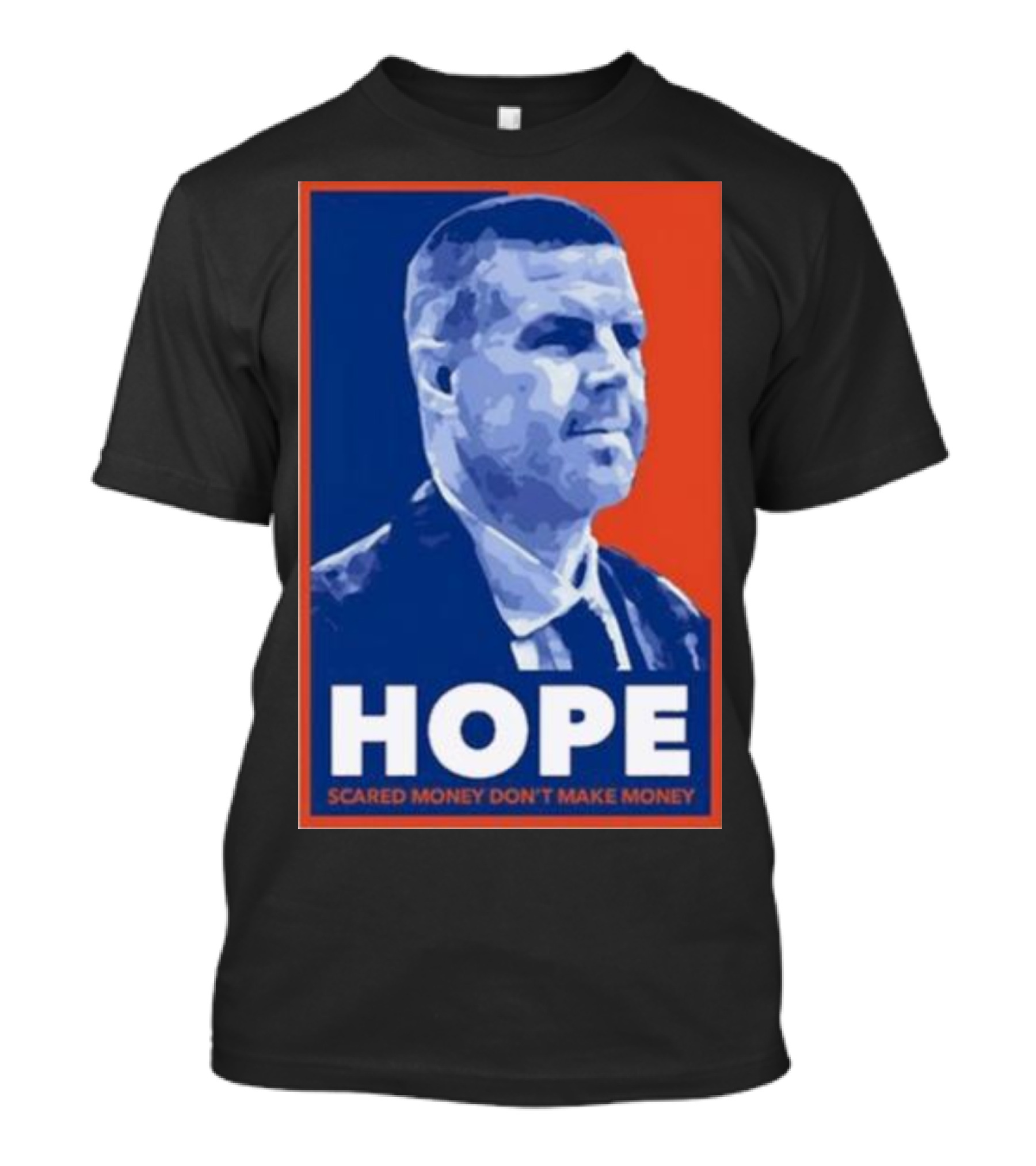 HOPE Scared Money Don’t Make Money Obama T-Shirt