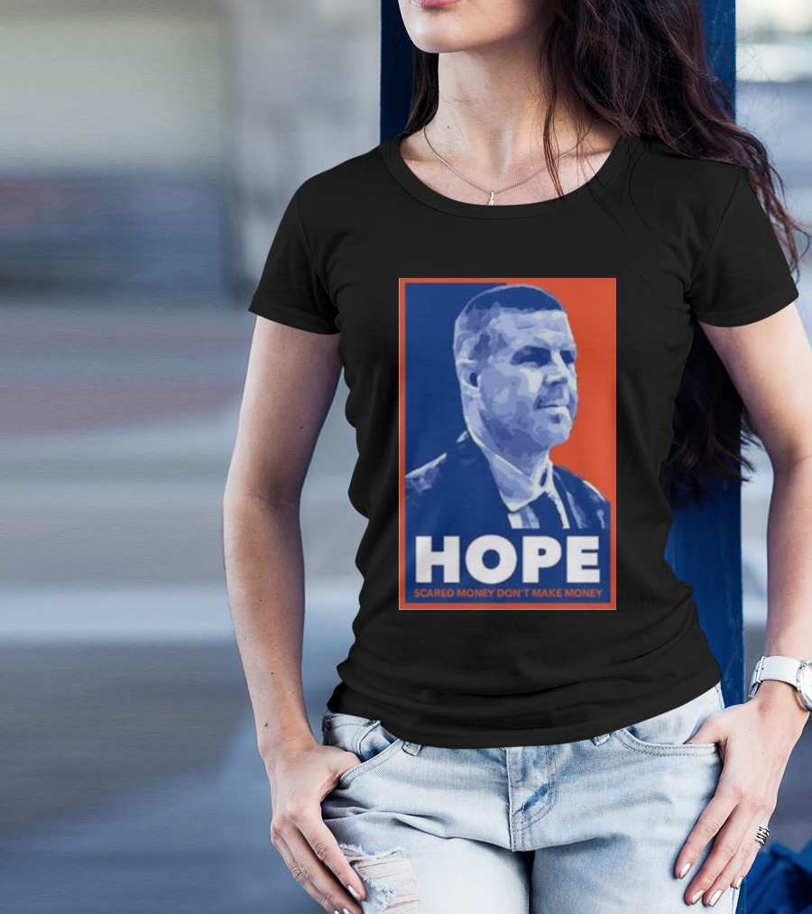 HOPE Scared Money Don’t Make Money Obama T-Shirt