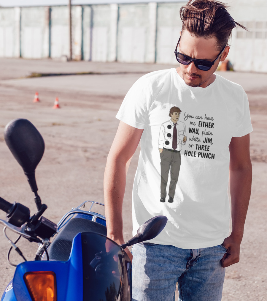 You Can Have Me Either Way Plain White Jim Or Three Hole Punch Halloween T-Shirt