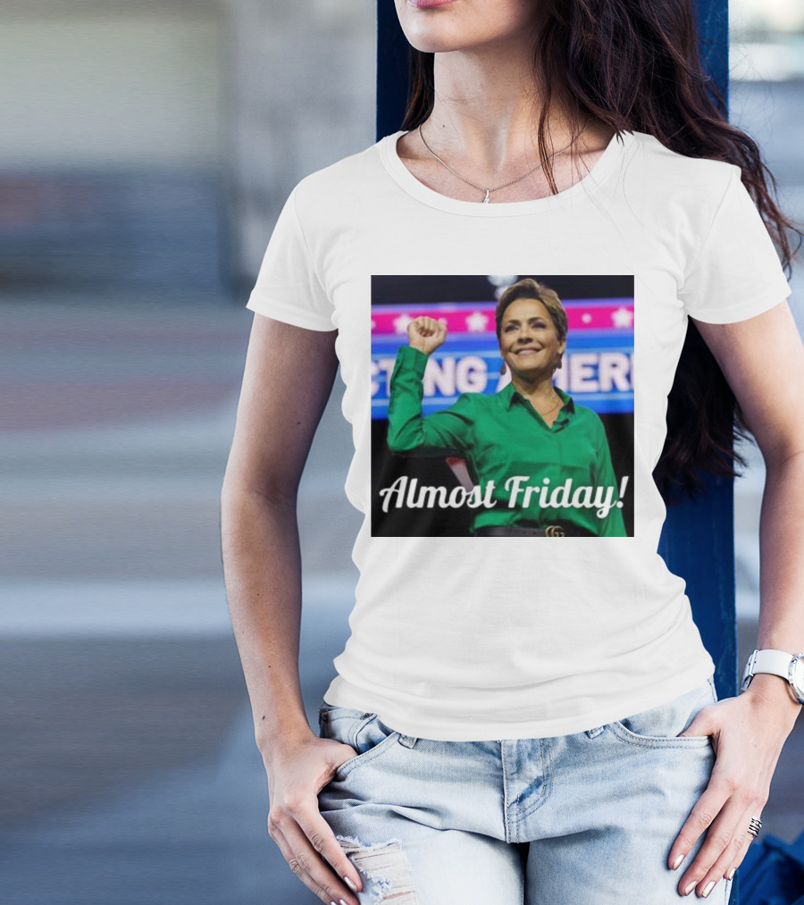 Kari Lake Almost Friday Victory T-Shirt