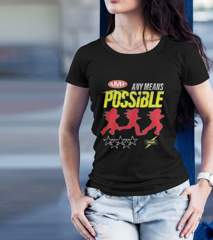 AMP Any Means Possible Breaking Through Stars T-Shirt
