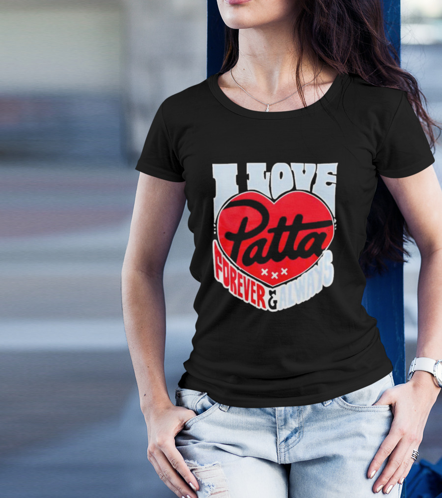 I Love Patta Heart Forever And Always T-Shirt