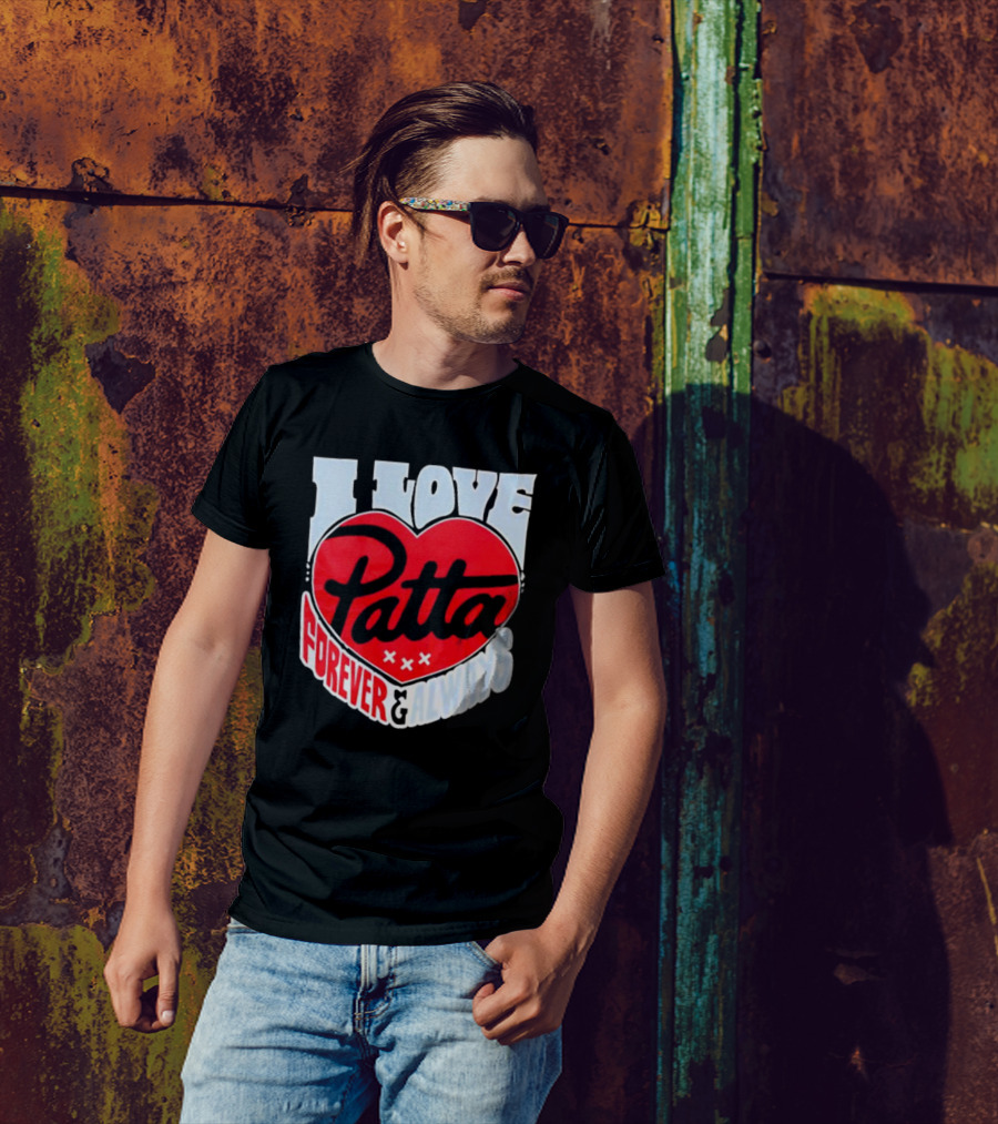 I Love Patta Heart Forever And Always T-Shirt