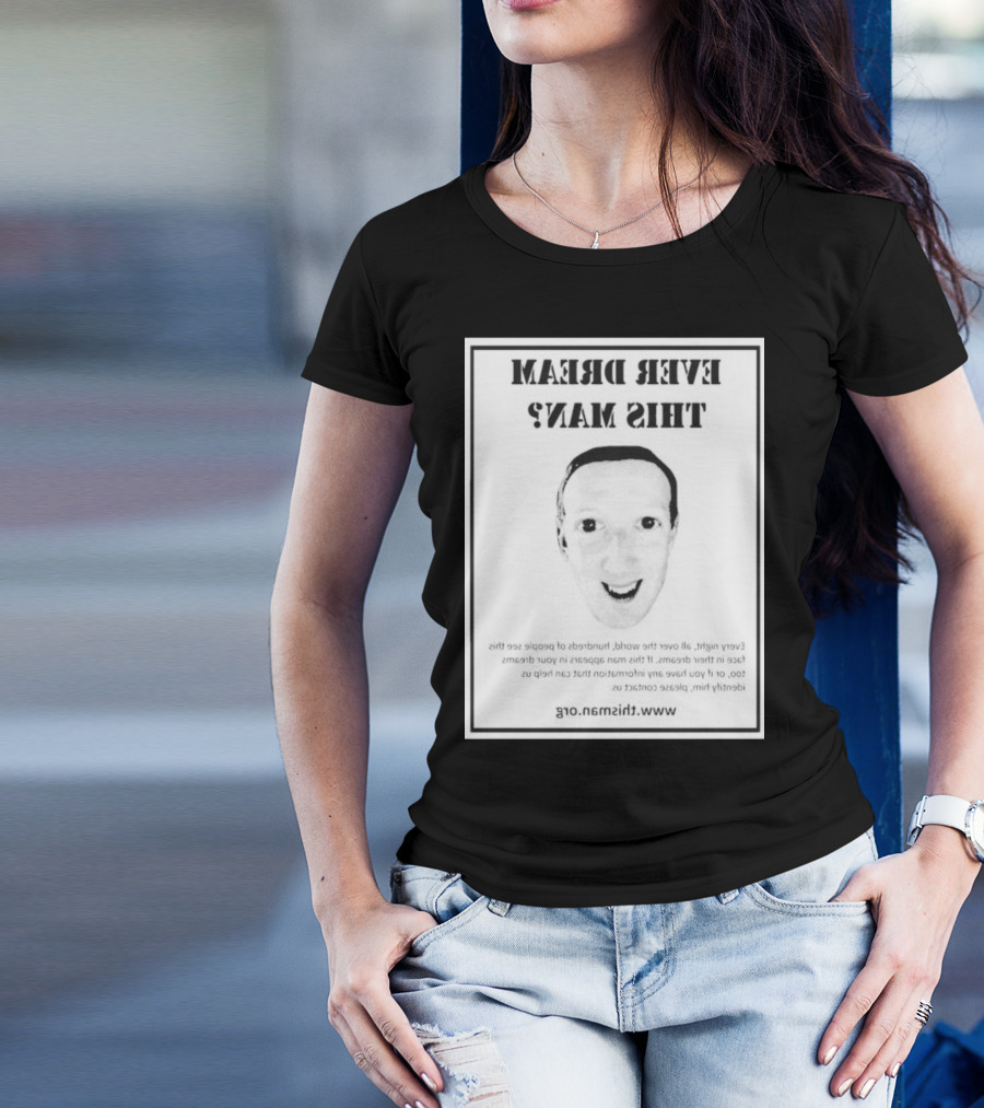 Ever Dream This Man Backwards Face Thisman.org T-Shirt