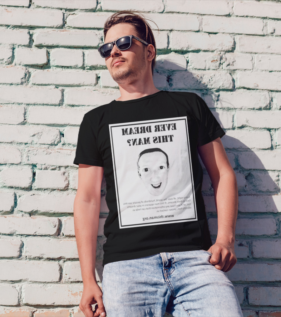 Ever Dream This Man Backwards Face Thisman.org T-Shirt