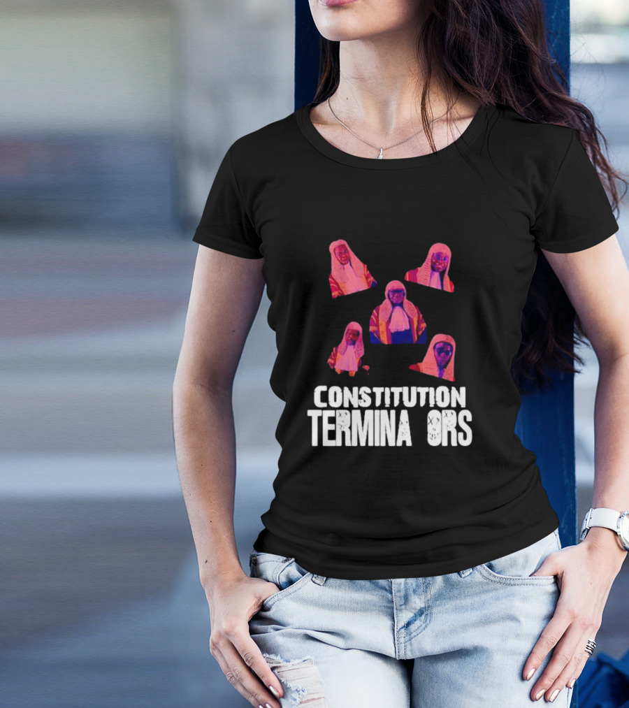 Constitution Terminators Judicial Figures T-Shirt