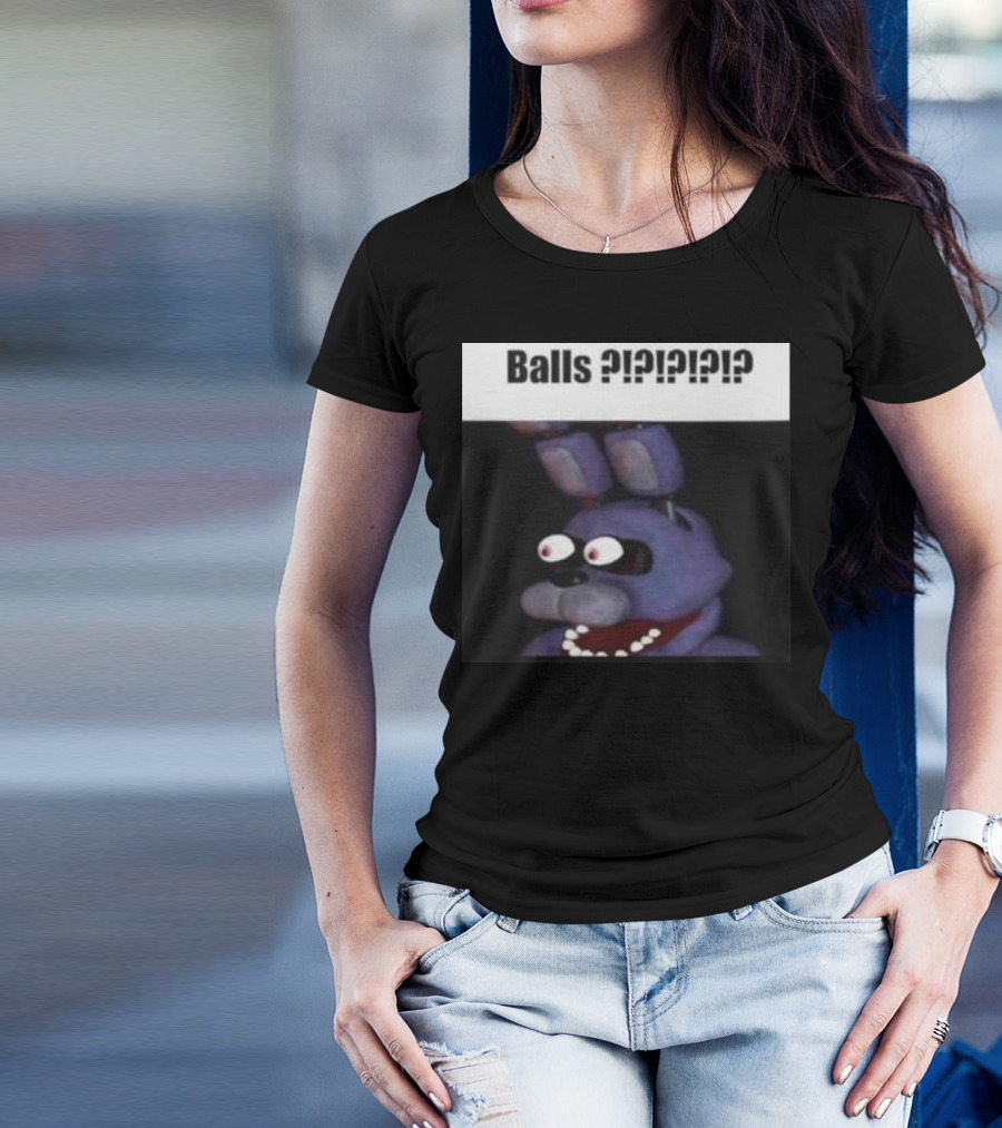 Balls ???? Bonnie Balls T-Shirt