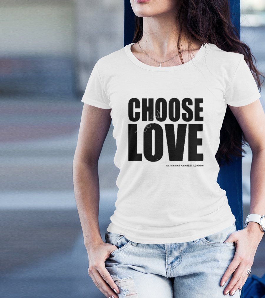 Katherine Hamnett London Choose Love Charity T-Shirt