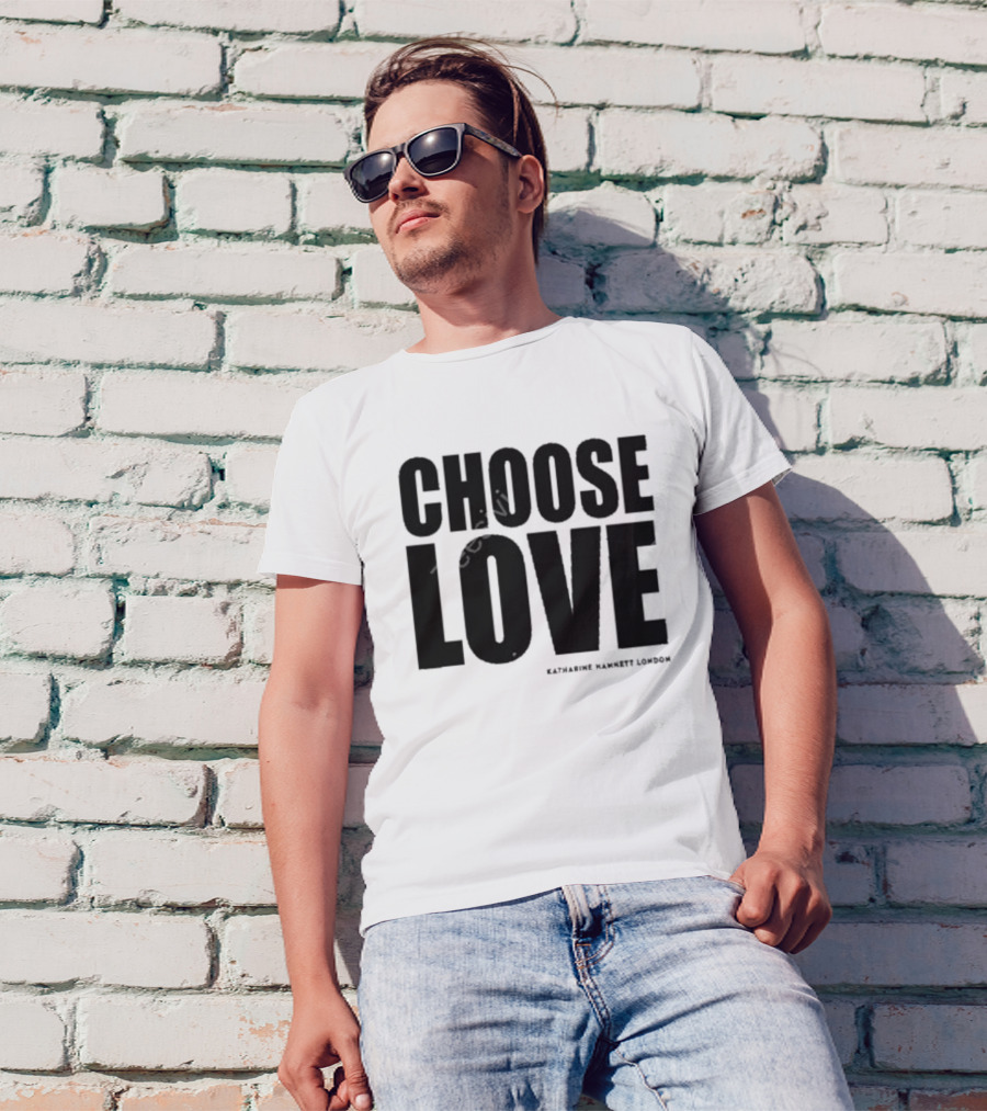 Katherine Hamnett London Choose Love Charity T-Shirt