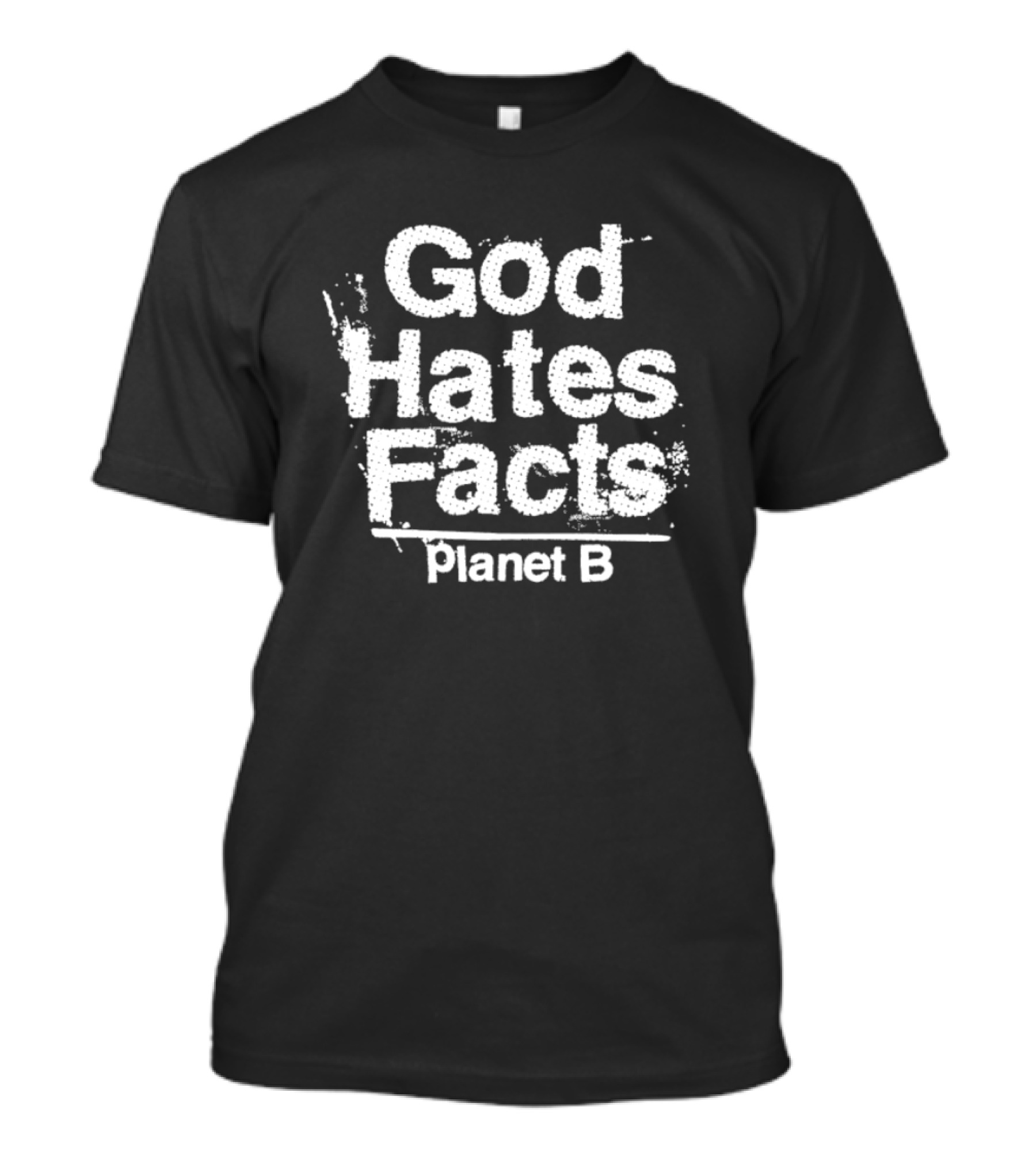 Three One G God Hates Facts Planet B T-Shirt