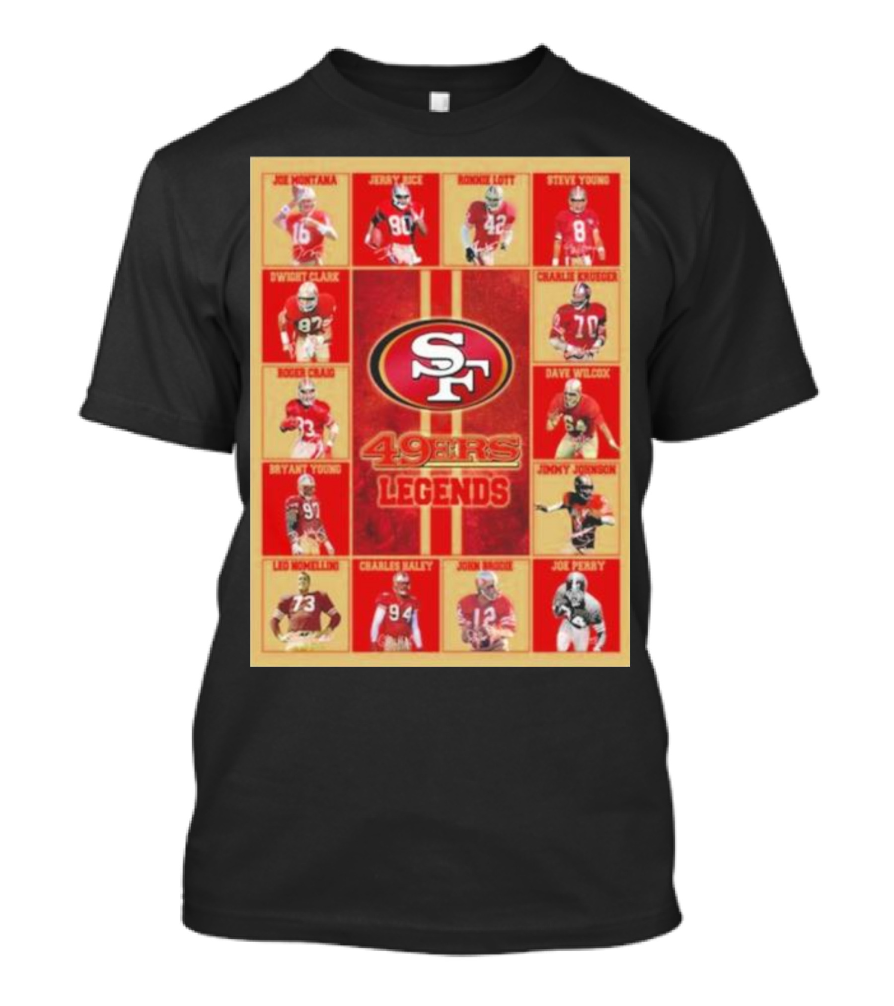 Joe Montana Jerry Rice Ronnie Lott Steve Young Dwight Clark Roger Craig Charles Haley 49ers Legends T-Shirt