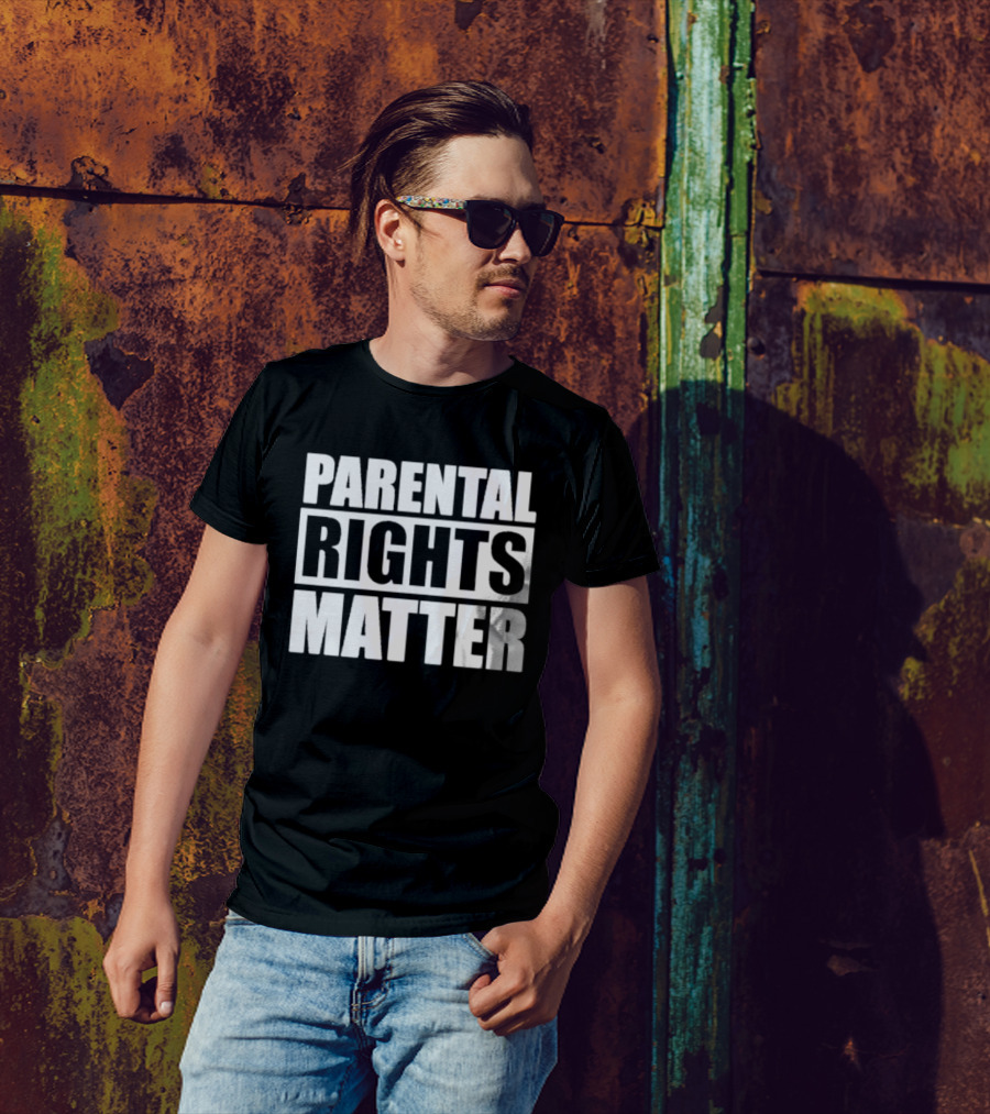 Parental Rights Matter Bold Typography T-Shirt