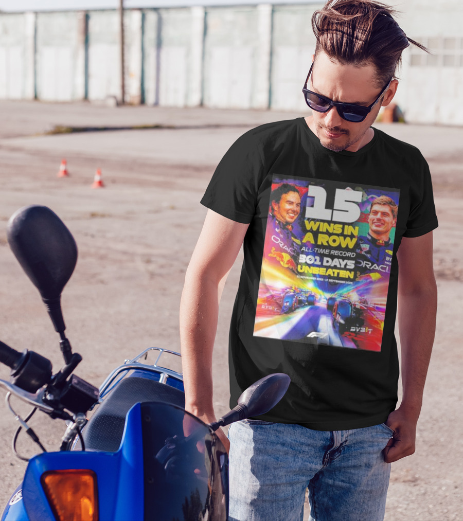 15 Wins In A Row All-Time Record 301 Days Unbeaten Red Bull Racing 2022-2023 T-Shirt