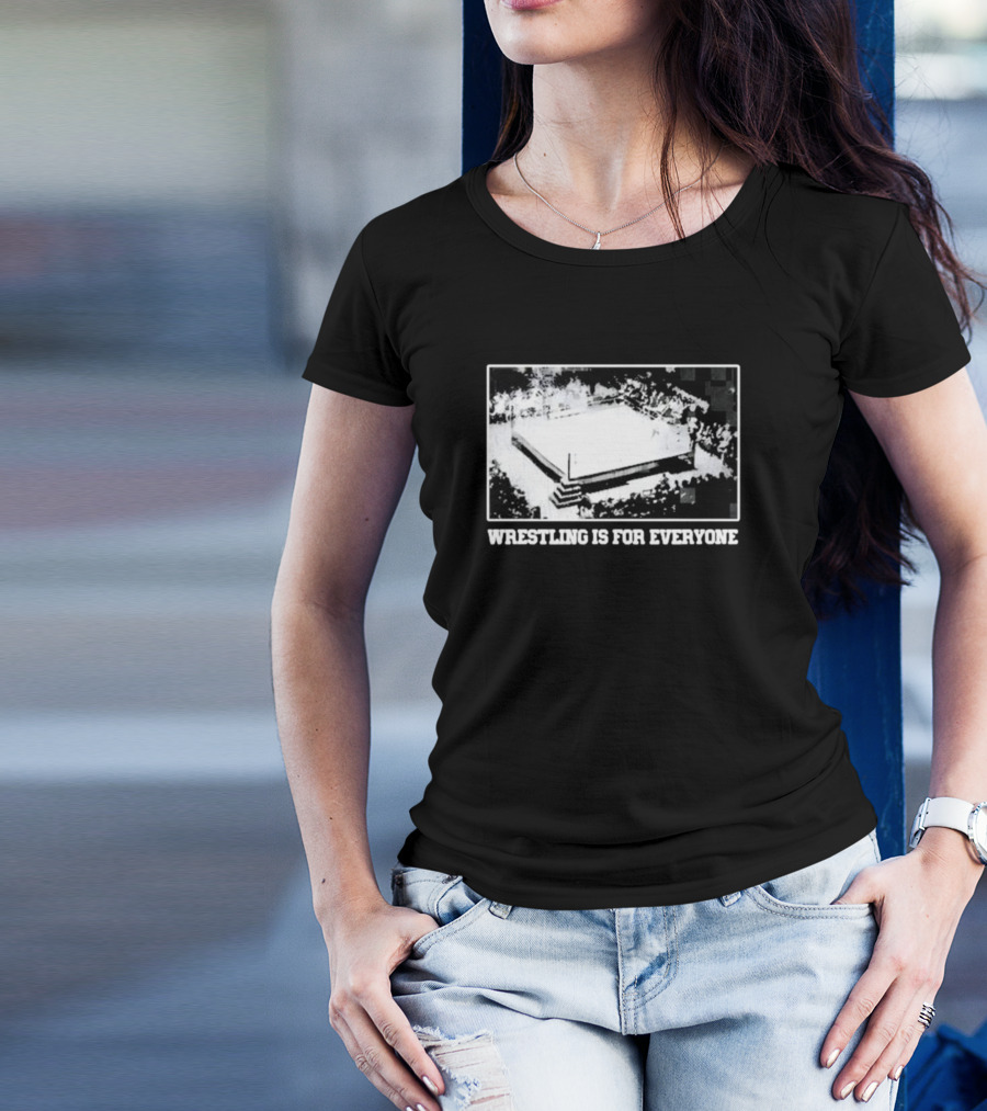 Wrestling Is For Everyone Classic Ring Crowd T-Shirt