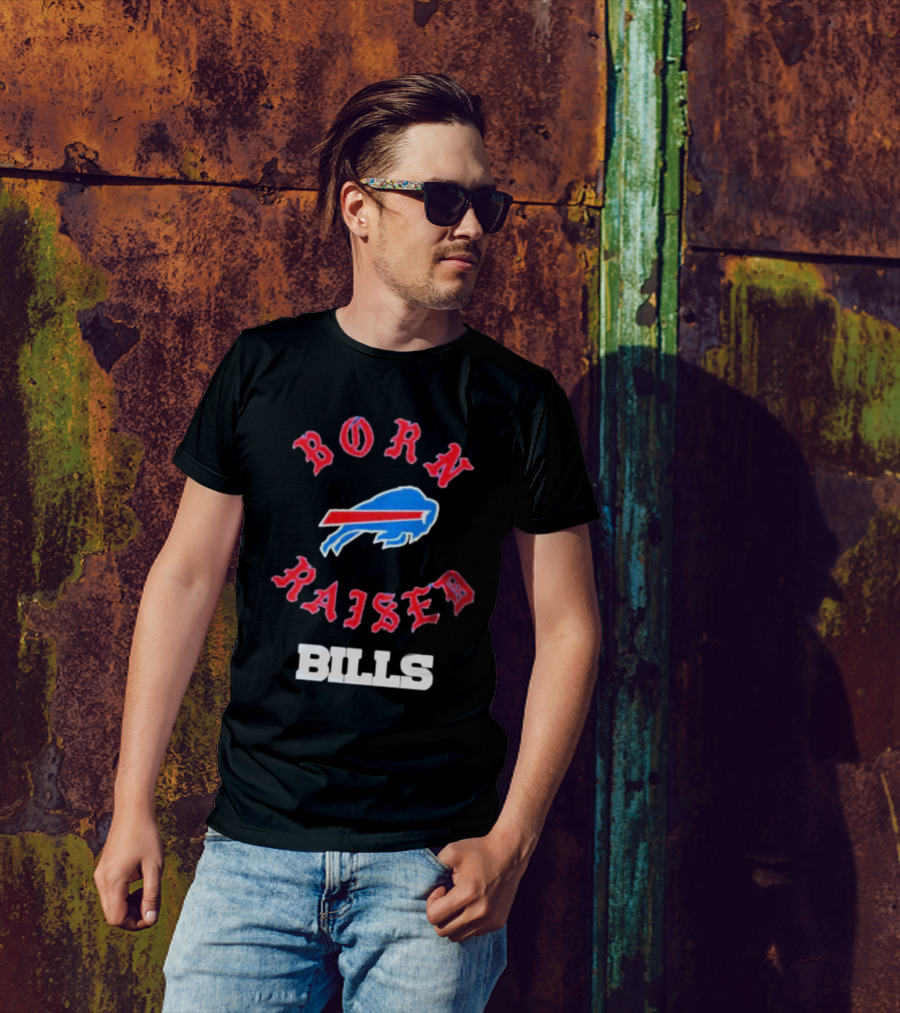 Born Raised Buffalo Bills Logo Fan Enthusiast T-Shirt