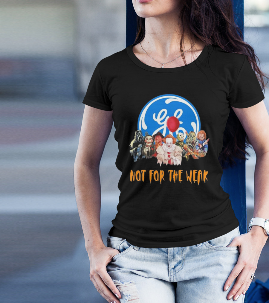 Horror Icons General Electric Not For The Weak T-Shirt