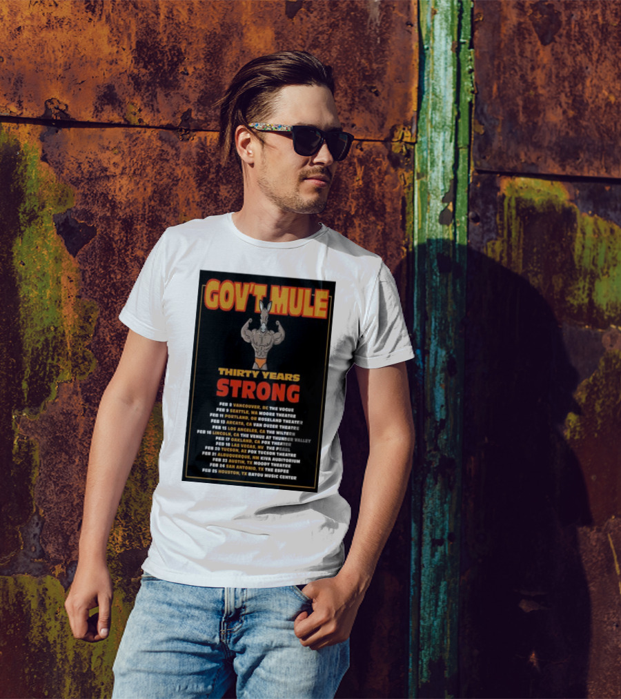 Gov’t Mule Thirty Years Strong 2024 Tour Dates Vancouver Seattle Portland Arcata Los Angeles Lincoln Oakland Las Vegas Tucson Albuquerque Austin San Antonio Houston T-Shirt