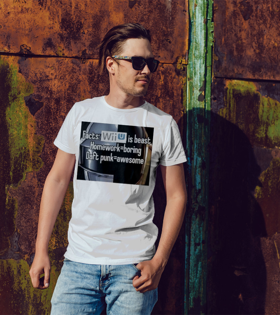 Facts Wii U Is Beast Homework Boring Daft Punk Awesome T-Shirt