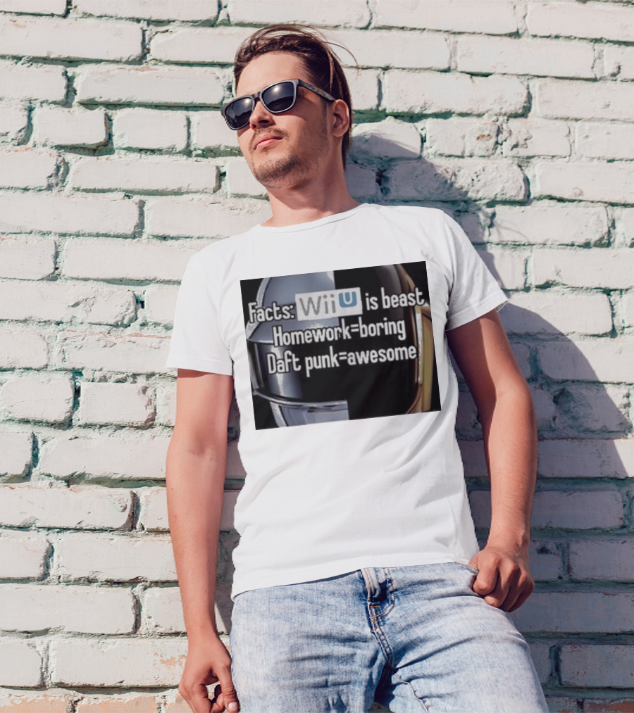 Facts Wii U Is Beast Homework Boring Daft Punk Awesome T-Shirt