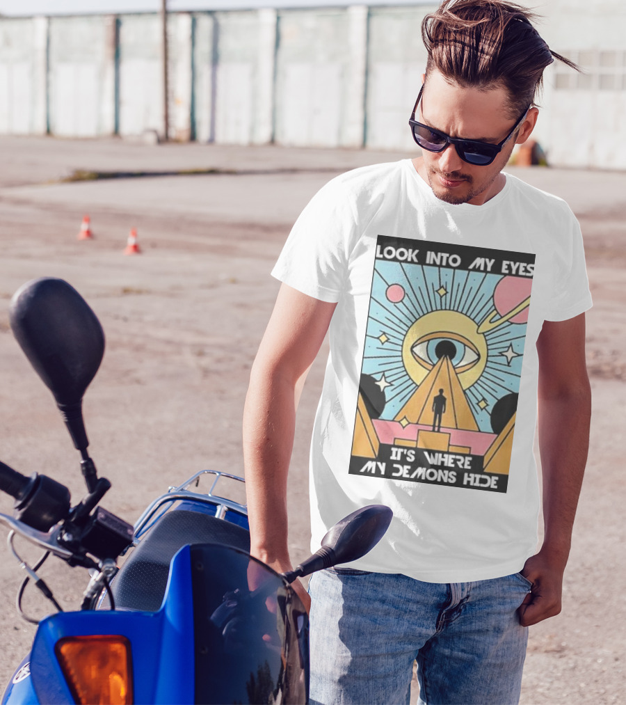 Look Into My Eyes It's Where My Demons Hide Celestial Eye And Pyramid Scene T-Shirt