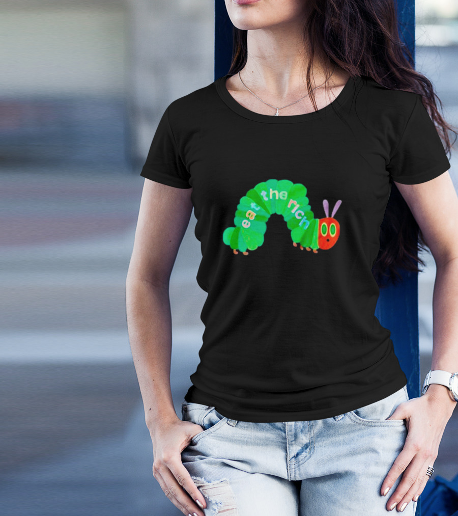 Eat The Rich Hungry Caterpillar T-Shirt
