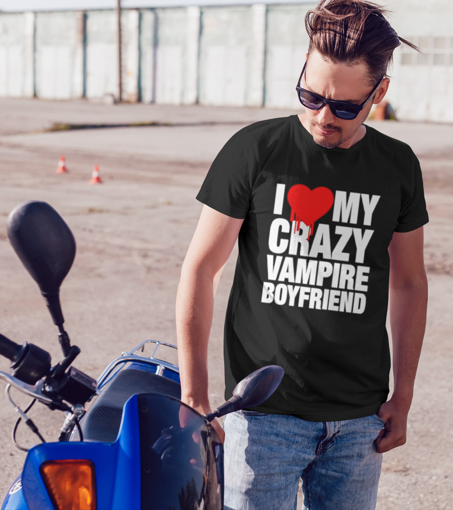I Love My Crazy Vampire Boyfriend Dripping Heart T-Shirt