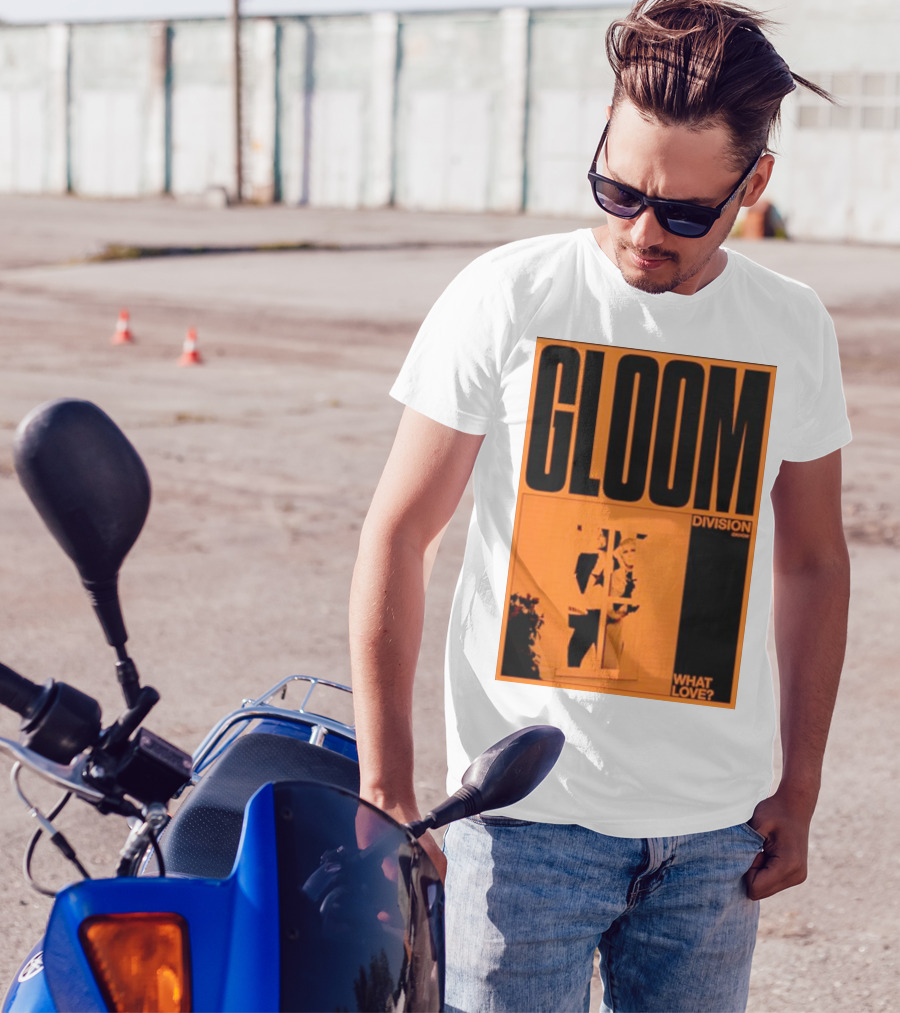 Gloom Division What Love? T-Shirt