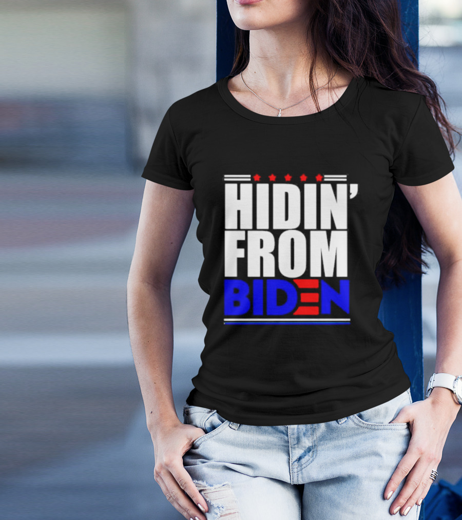 Hidin’ From Biden Stars T-Shirt