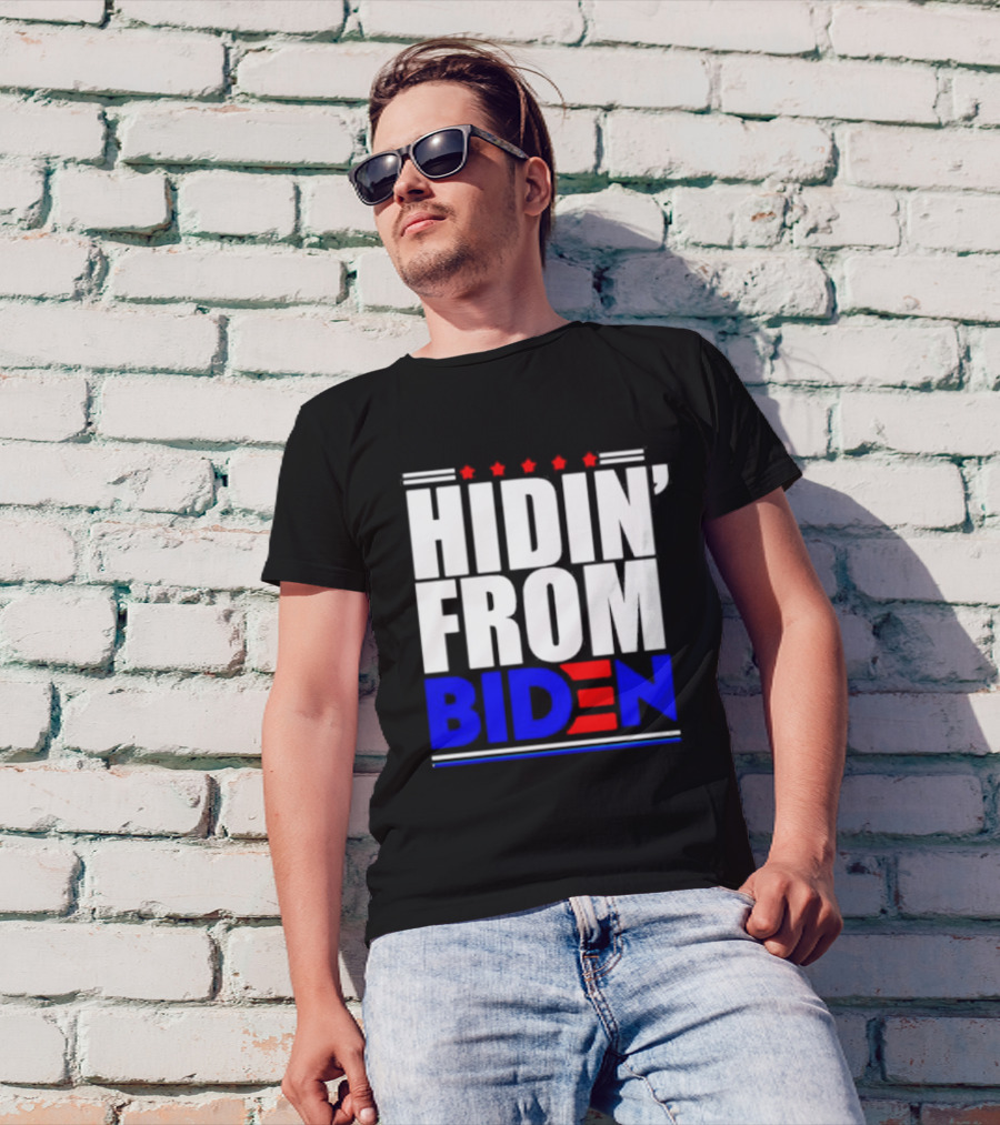 Hidin’ From Biden Stars T-Shirt