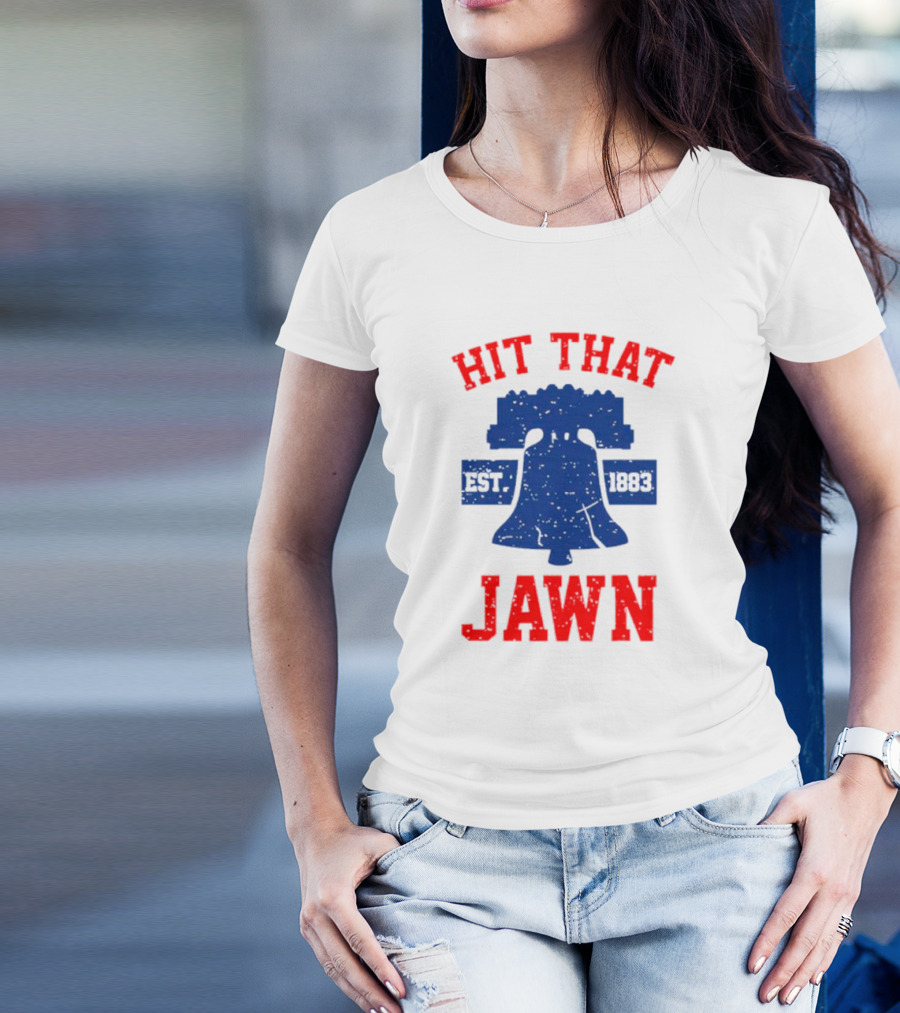 Philadelphia Phillies Hit That Jawn Est 1883 Liberty Bell T-Shirt
