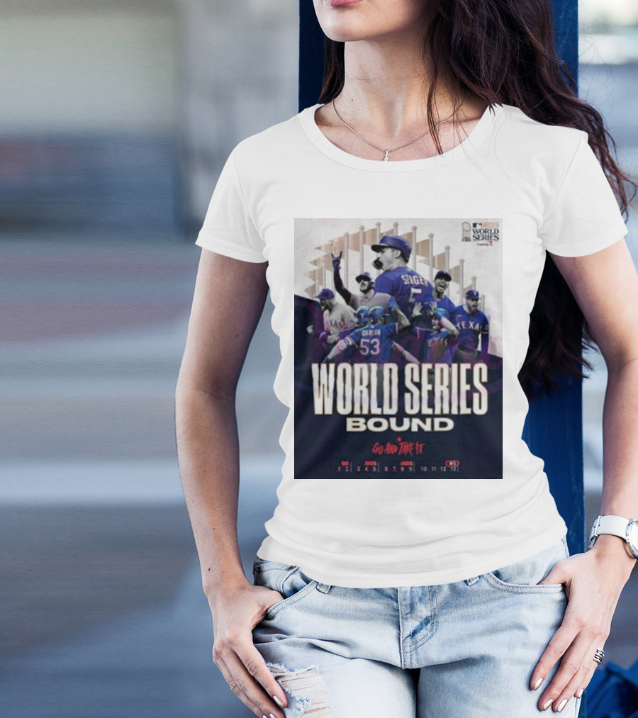 World Series Bound Texas Rangers Go And Take It T-Shirt