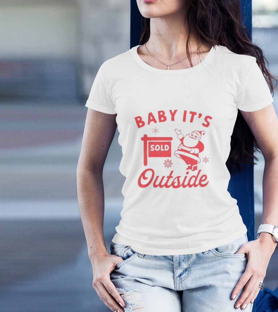 Baby It's Sold Outside Santa Claus Snowflakes T-Shirt