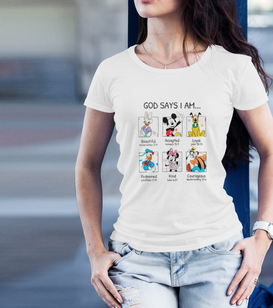 God Says I Am Beautiful Accepted Loyal Redeemed Kind Courageous Disney Characters T-Shirt