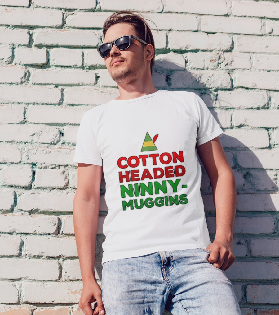 Cotton Headed Ninny-Muggins Christmas Elf Hat T-Shirt