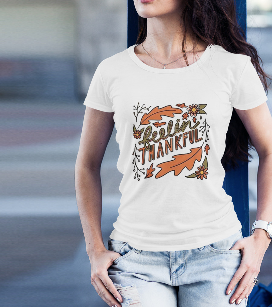 Feelin Thankful Autumn Leaves And Flowers T-Shirt