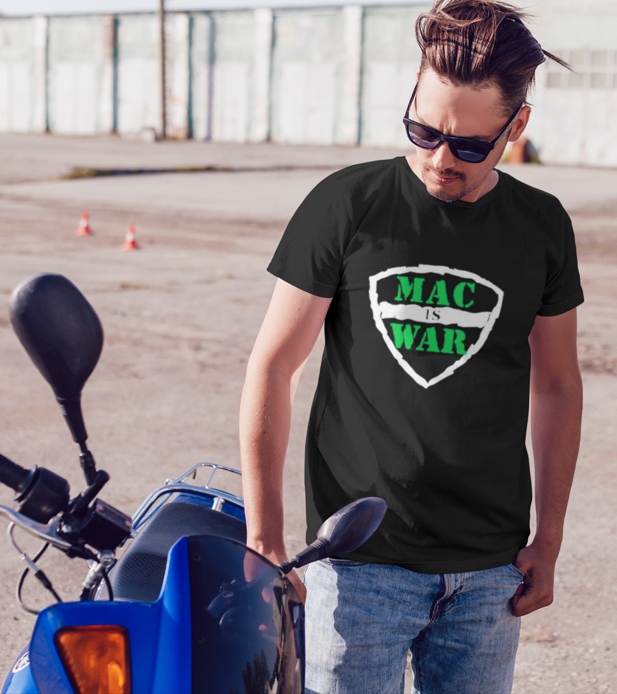 MAC IS WAR T-Shirt