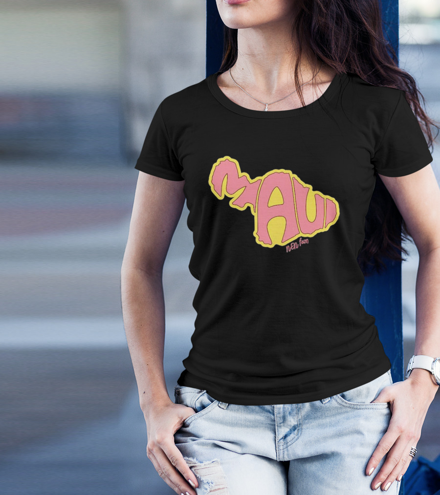 Maui Island MAUI Nen Fam T-Shirt