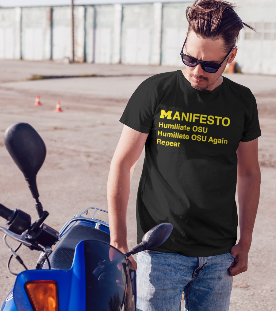 Michigan Wolverines Manifesto Humiliate OSU Repeat T-Shirt