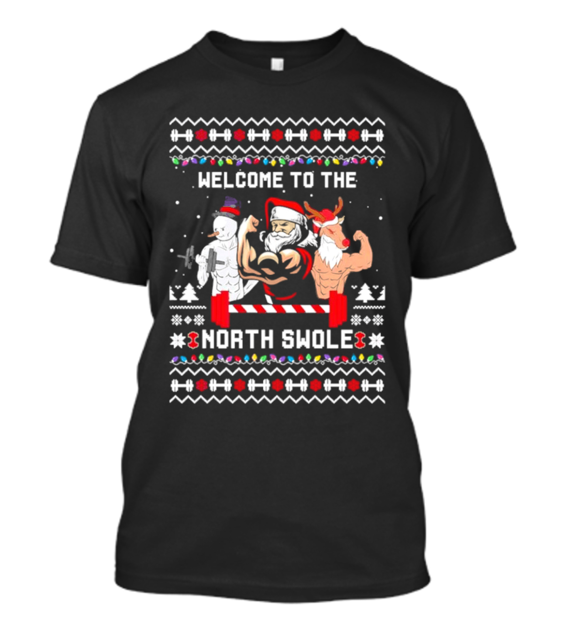 Welcome To The North Swole Santa Snowman Reindeer Fitness Christmas T-Shirt