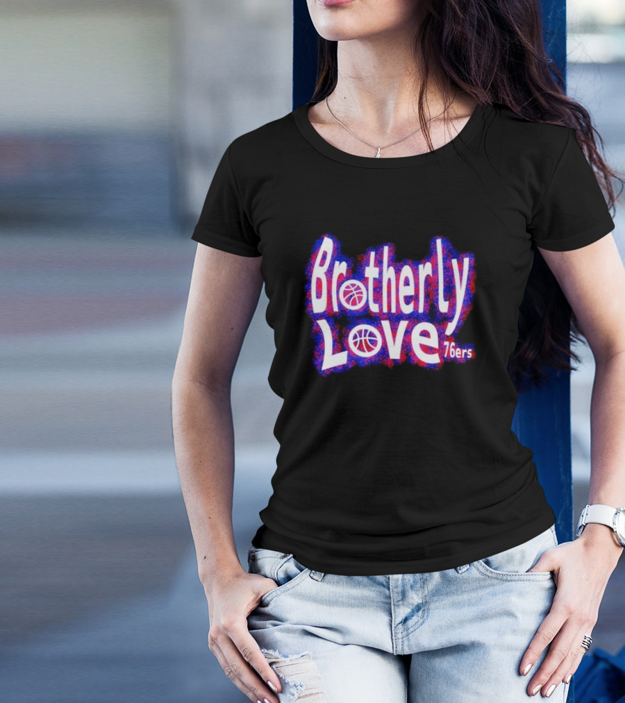 Brotherly Love Philadelphia 76ers Basketball T-Shirt