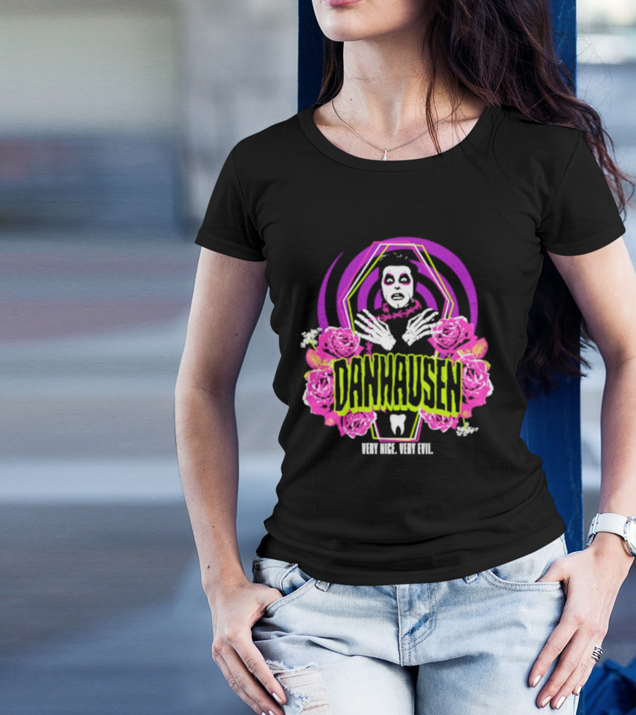 Danhausen Very Nice Very Evil Eternal Resthausen Roses T-Shirt