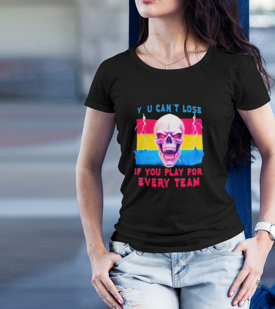 Skull Y U Can't Lose If You Play For Every Team With Colorful Lightning Background T-Shirt