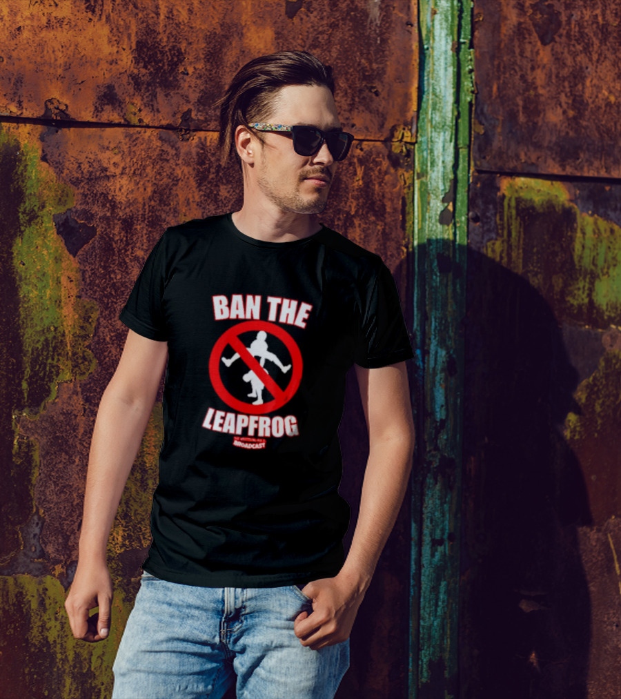 Ban The Leapfrog No Wrestling PSA Broadcast T-Shirt