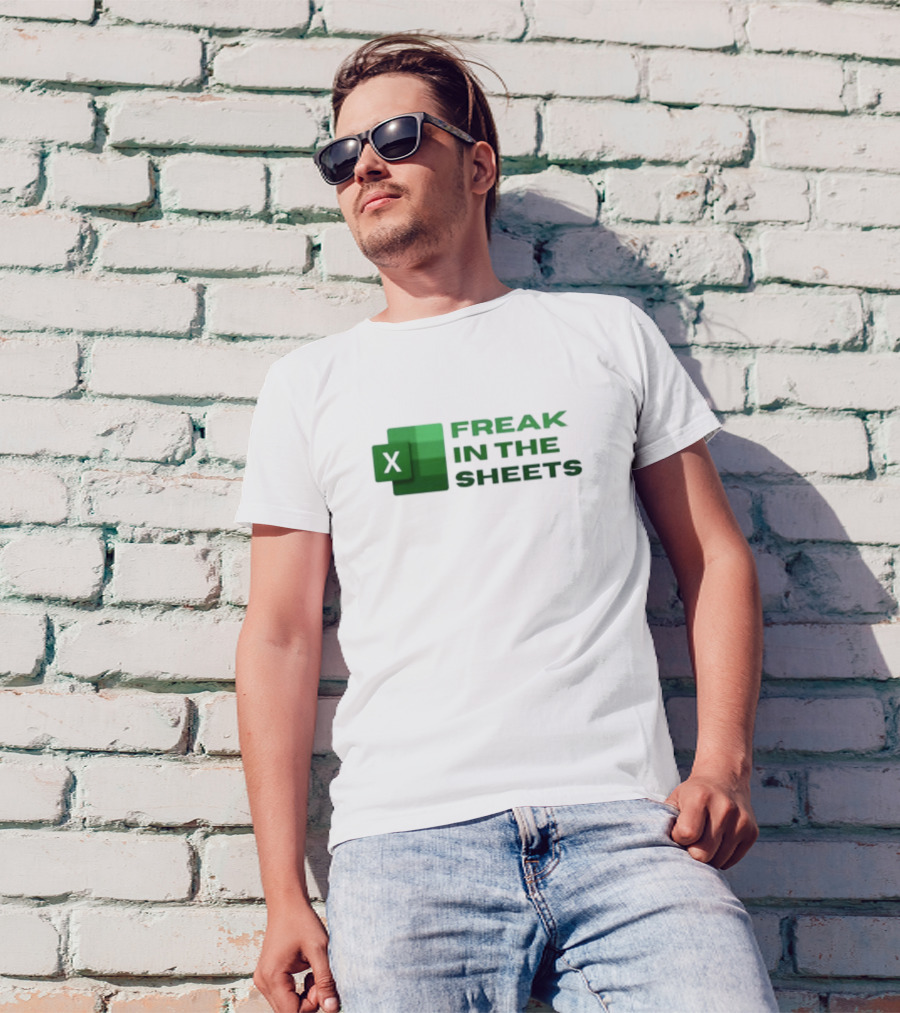 Excel Freak In The Sheets Spreadsheet Enthusiast T-Shirt