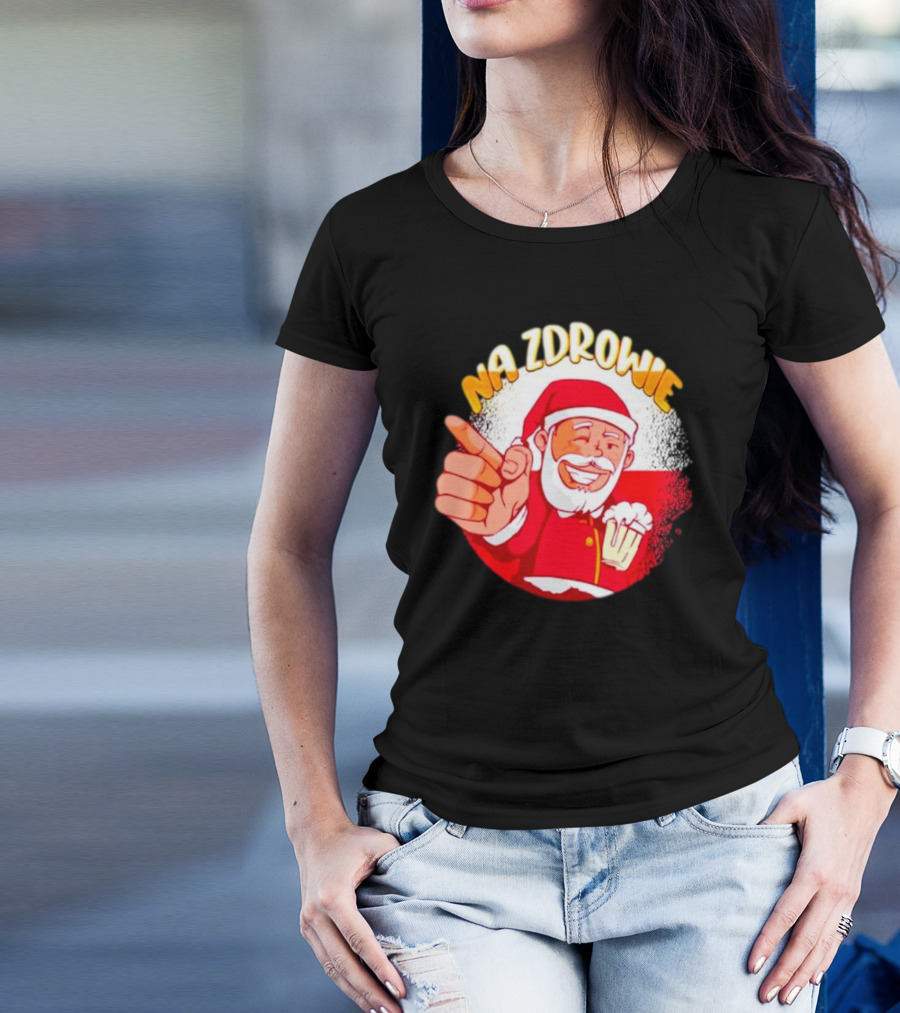 Na Zdrowie Santa Holding Beer Toast With Smile T-Shirt