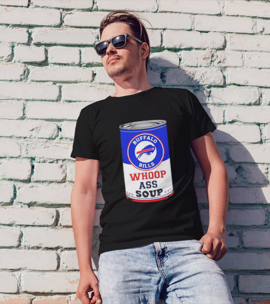 Buffalo Bills Whoop Ass Soup Can T-Shirt