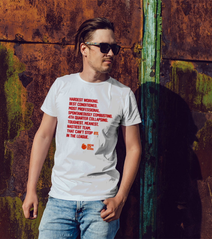 Hardest Working Best Conditioned Knicks Film School Toughest Meanest Team T-Shirt
