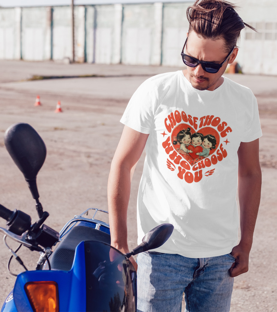 Choose Those Who Choose You Heartwarming Children Embrace T-Shirt