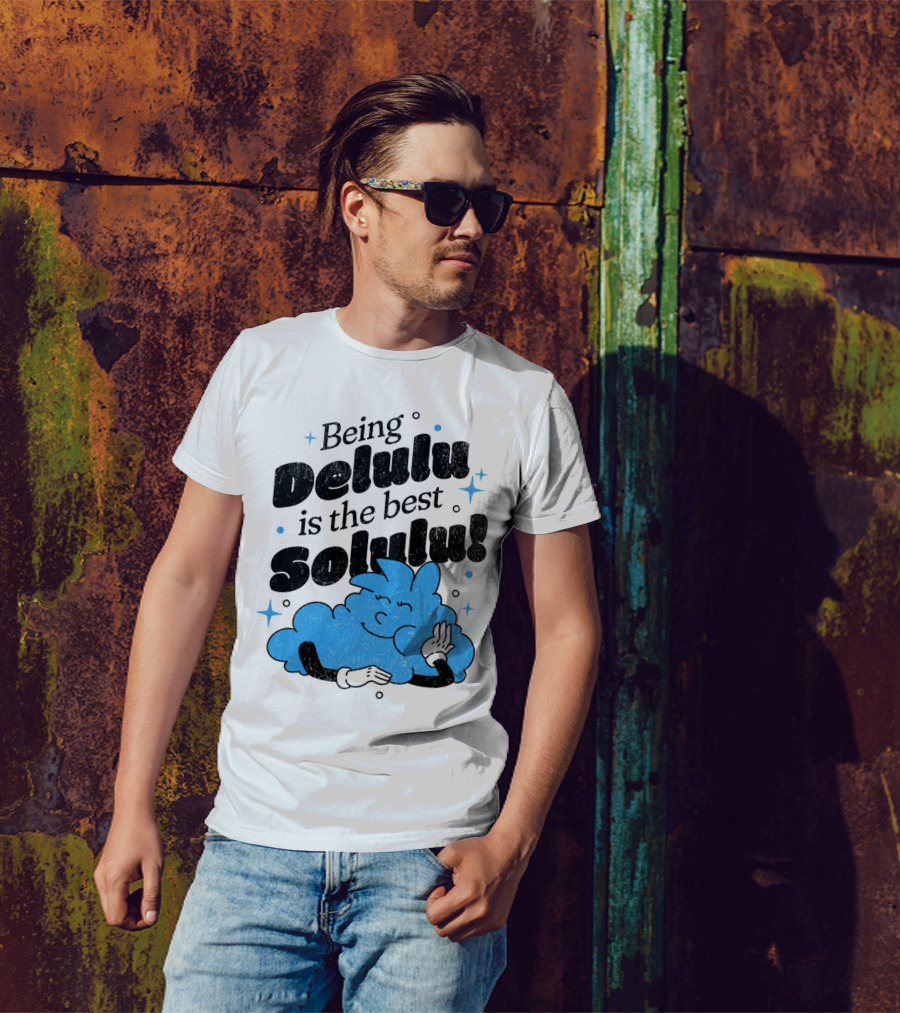 Being Delulu Is The Best Solulu Typographic Cartoon T-Shirt